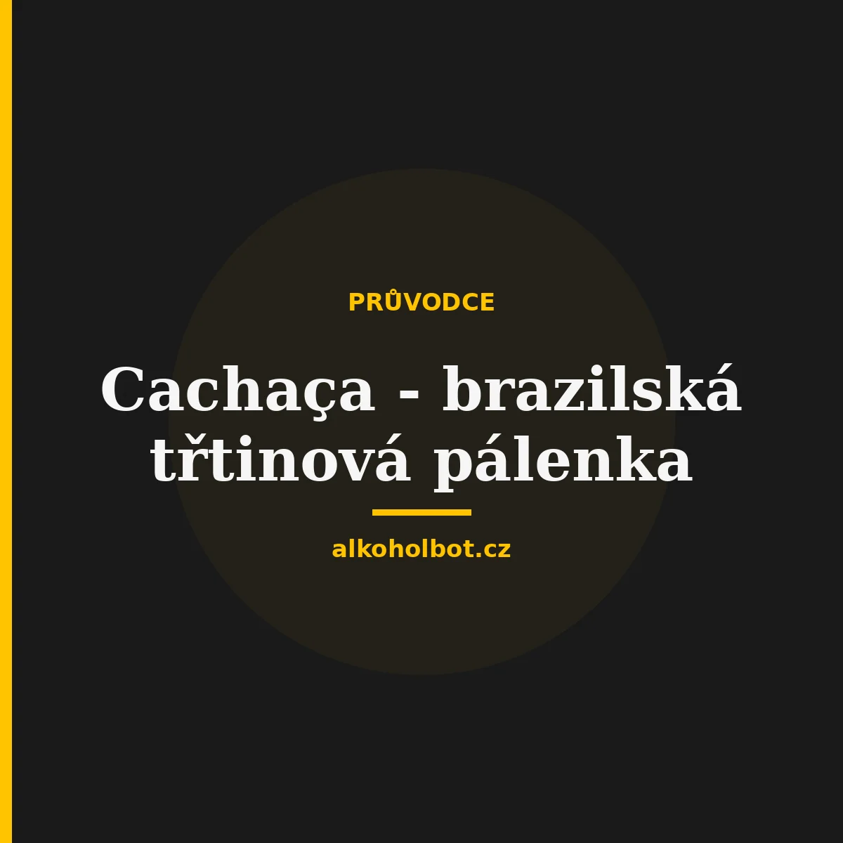 Cachaça - brazilská třtinová pálenka