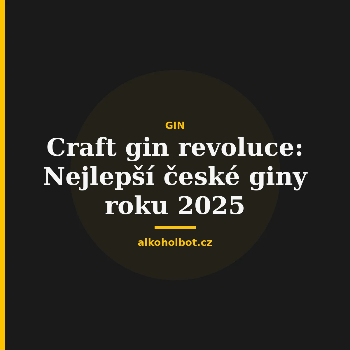 Craft gin revoluce: Nejlepší české giny roku 2025