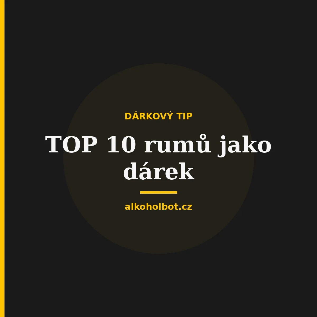 TOP 10 rumů jako dárek v roce 2025