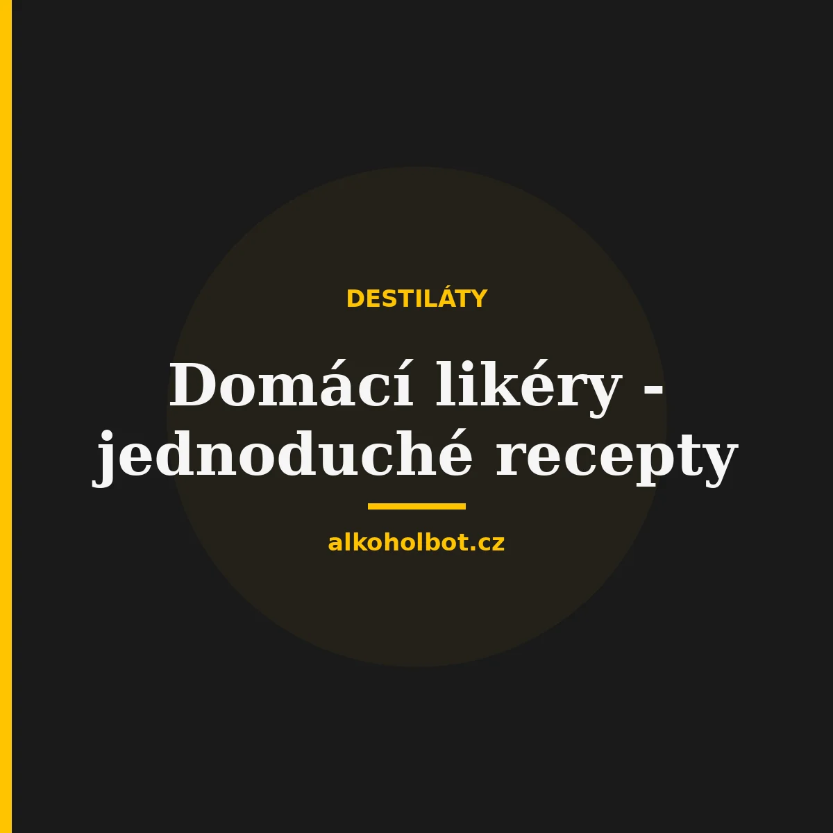 Domácí likéry - jednoduché recepty