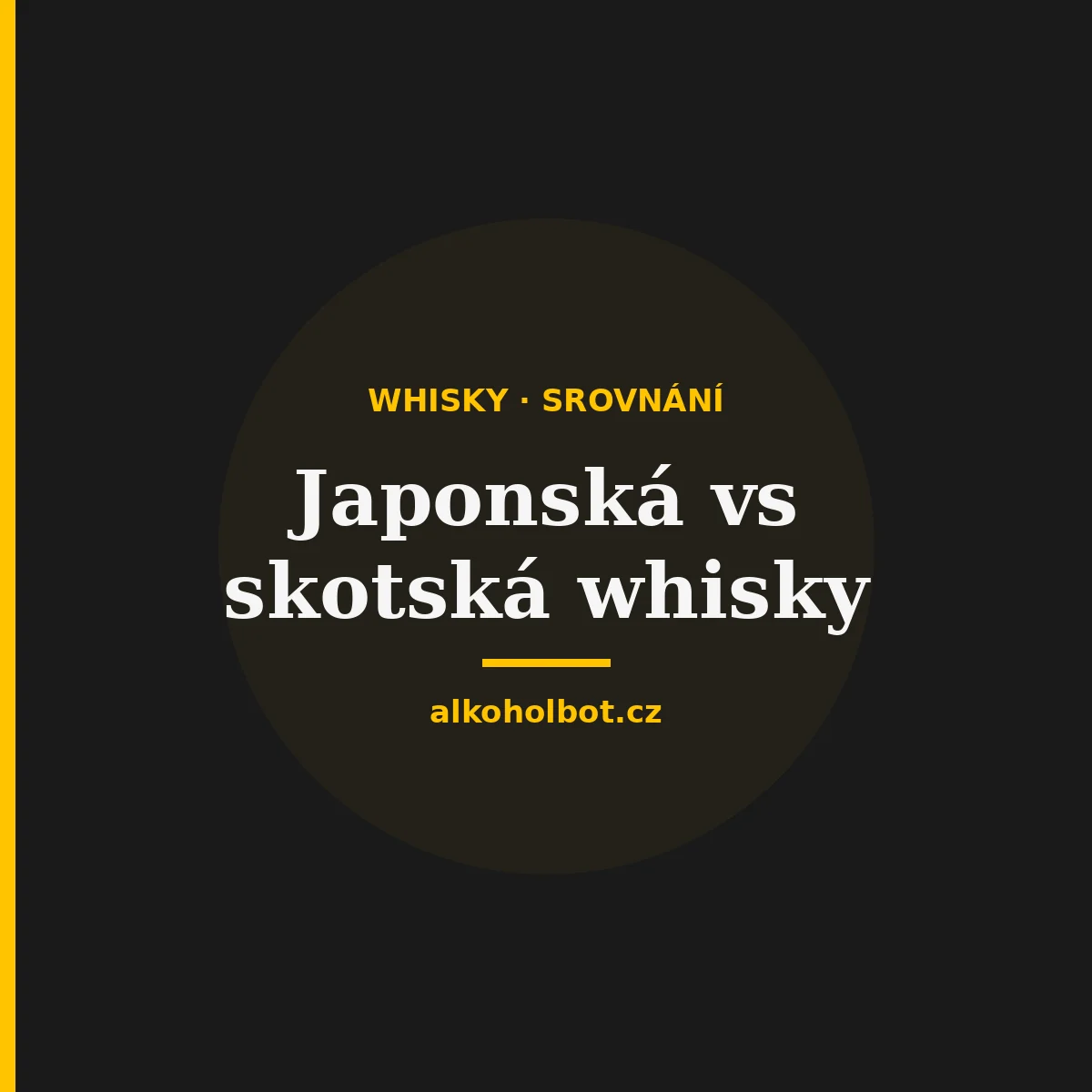 Japonská whisky vs skotská: Velké srovnání stylů a značek