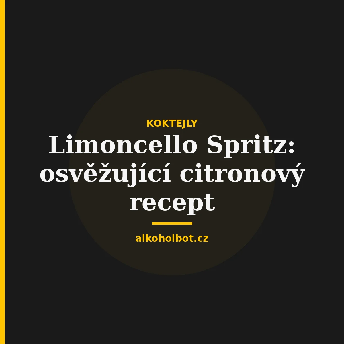 Limoncello Spritz: osvěžující citronový recept