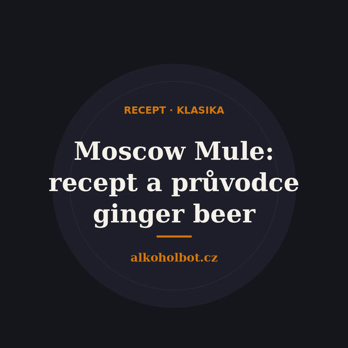 Moscow Mule: recept, správný ginger beer a měděný hrnek