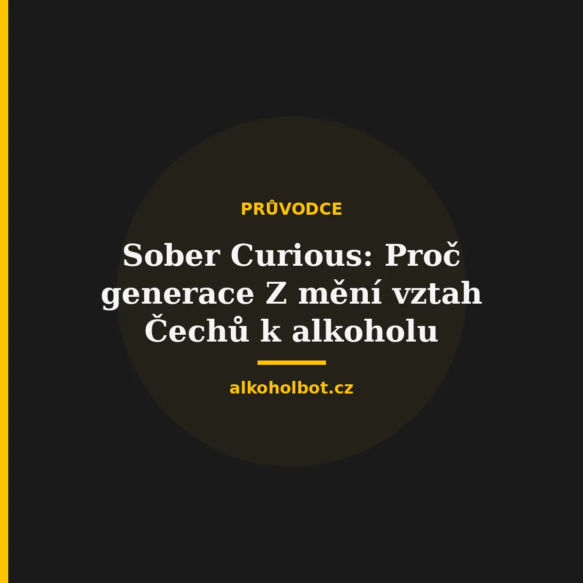 Sober Curious: Proč generace Z mění vztah Čechů k alkoholu