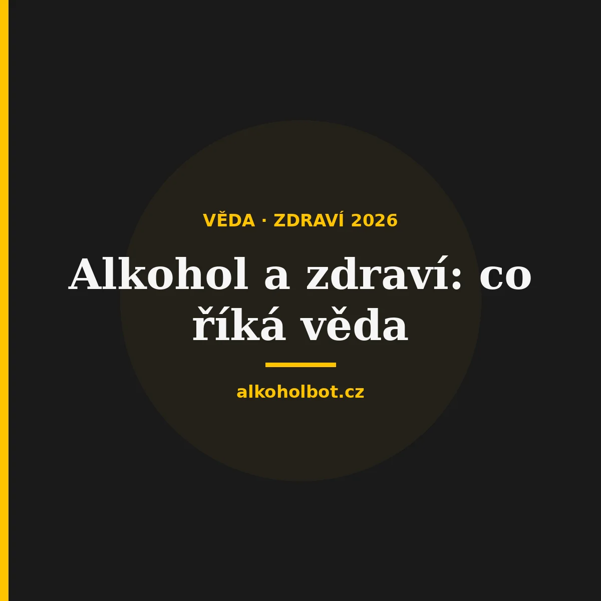 Alkohol a zdraví v roce 2026: Co říká nejnovější věda